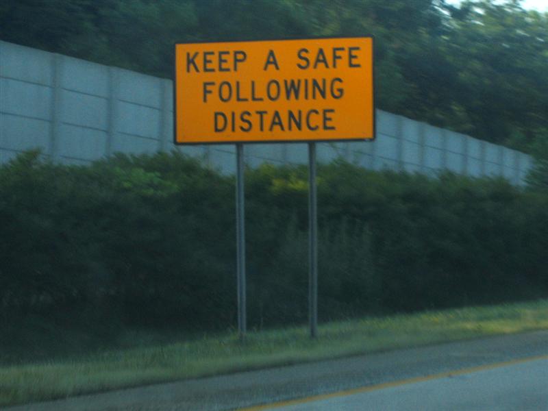Keep a safe following distance