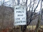 Not a public road, Use at own risk